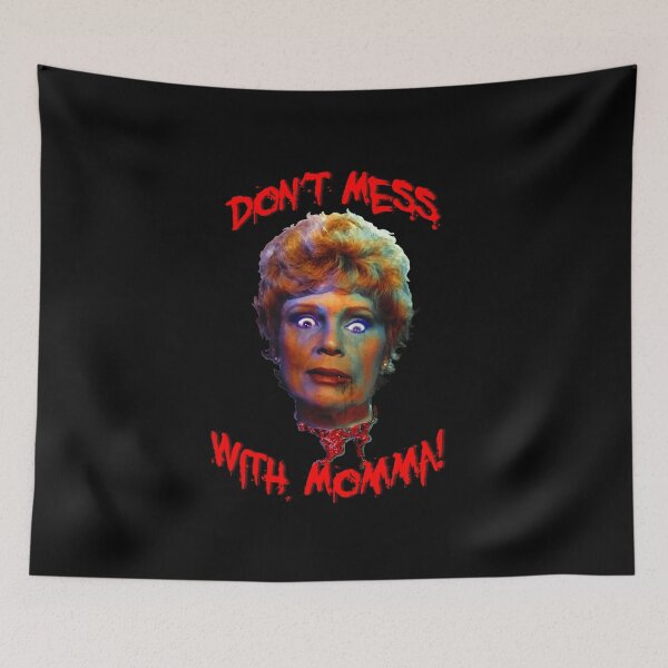 Item preview, Friday the 13th Pamela Voorhees Don't Mess With Momma! designed and sold by AbbottDesigns.