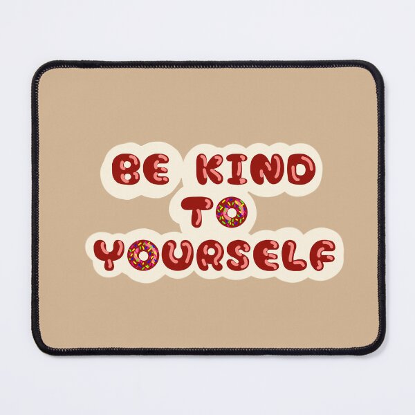 Item preview, Be kind to yourself - self love aesthetic designed and sold by Ciielozarate.