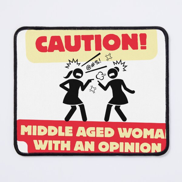 Item preview, Caution: Middle aged woman with an opinion designed and sold by Candice O'Neill.