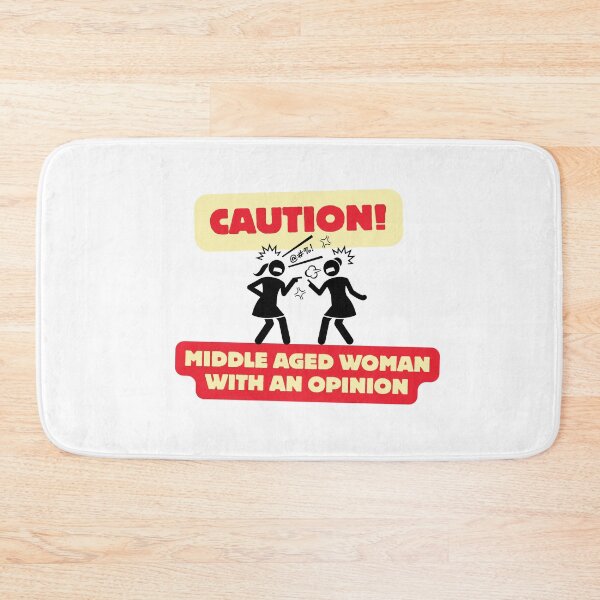 Item preview, Caution: Middle aged woman with an opinion designed and sold by Candice O'Neill.