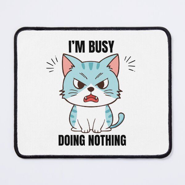 Item preview, Funny Angry Cat – I’m Busy Doing Nothing | Lazy Humor Cat Design designed and sold by AliKwStore.