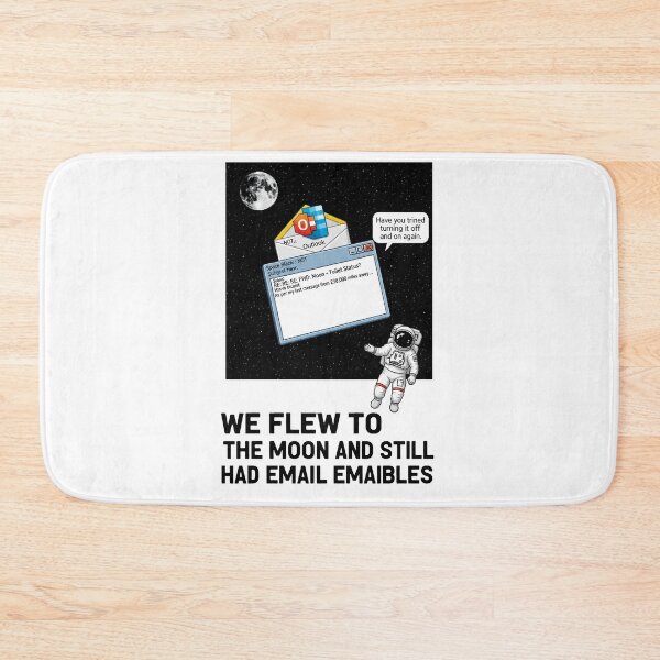 Item preview, We Flew to the Moon and Still Had Email Problems designed and sold by FlamaC.