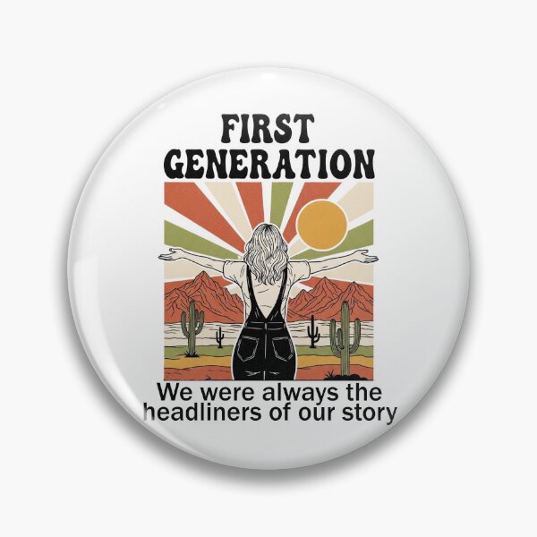 Item preview, First Generation Desert Girl – We Made It to the Main Stage designed and sold by FlamaC.