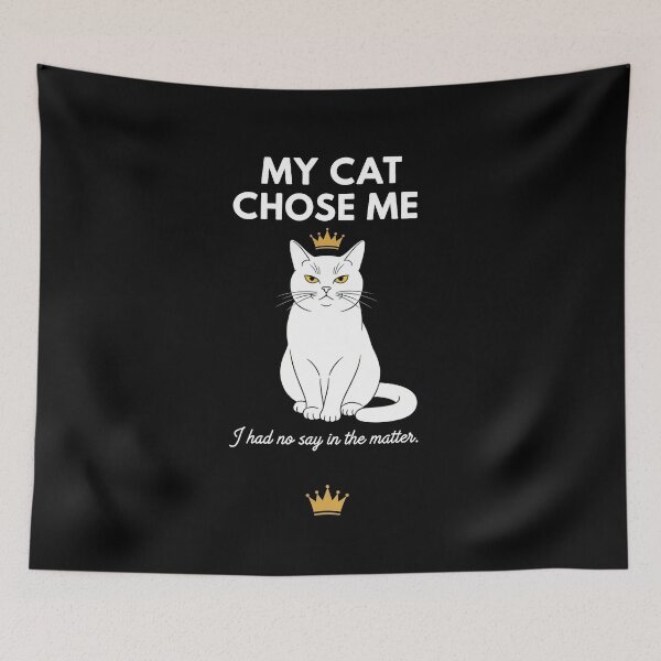 Item preview, My Cat Chose Me – I Had No Say in the Matter designed and sold by FlamaC.