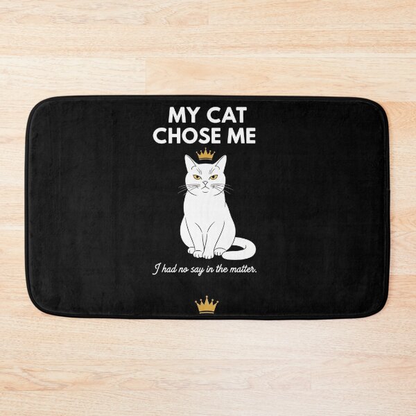Item preview, My Cat Chose Me – I Had No Say in the Matter designed and sold by FlamaC.