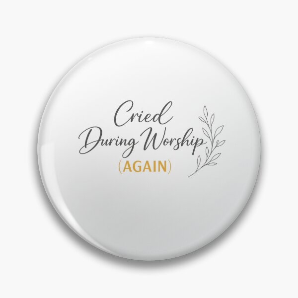 Item preview, Cried During Worship Again Funny Humor Cute Faith Quote designed and sold by faridman.
