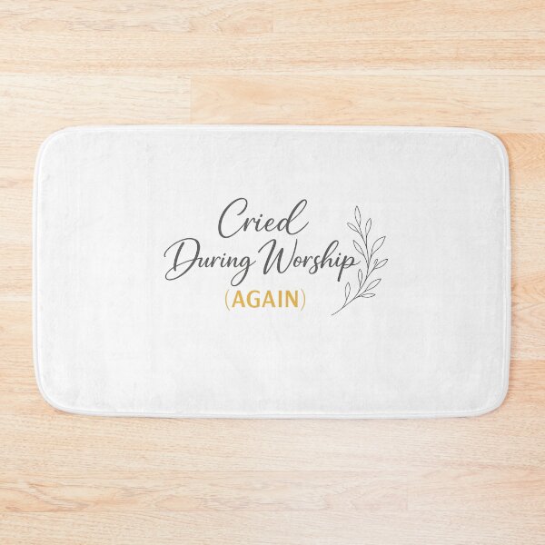 Item preview, Cried During Worship Again Funny Humor Cute Faith Quote designed and sold by faridman.
