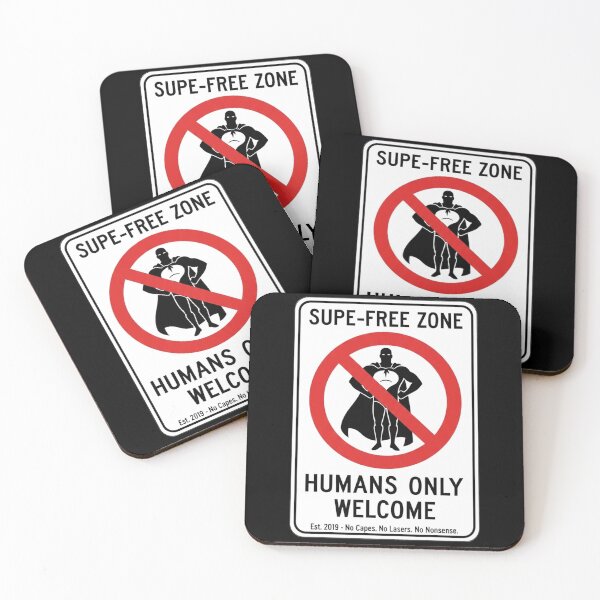 Item preview, Supe-Free Zone – Humans Only Welcome designed and sold by FlamaC.