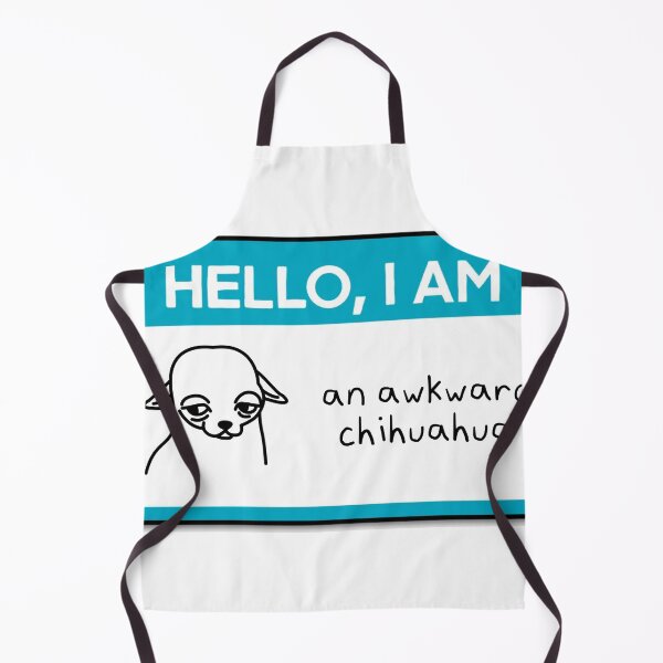 Item preview, Hello, I am an awkward chihuahua designed and sold by TrashFromAsh.