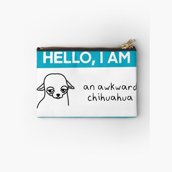 Item preview, Hello, I am an awkward chihuahua designed and sold by TrashFromAsh.