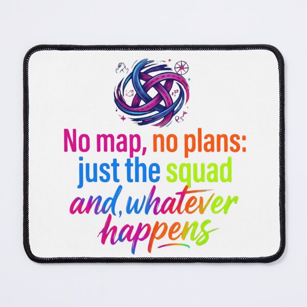 Item preview, "No Map, No Plans, Just the Squad" Adventure Typographic Graphic designed and sold by VibranPalette.