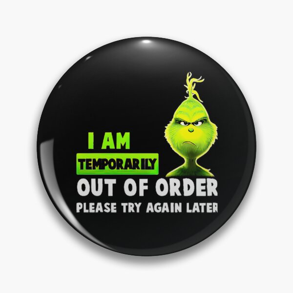 Item preview, Grinchs Out of Order Funny Christmas Meme – I Am Temporarilys Out of Order designed and sold by SATURDAYSRELICS.