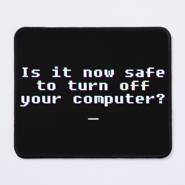 Item preview, It Is Now Safe To Turn Off Your Computer - Retro 95 Shutdown designed and sold by irqzero.