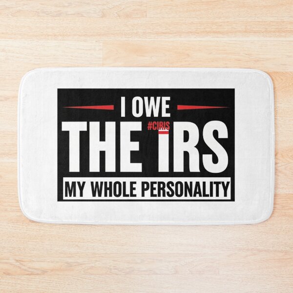 Item preview, I Owe the IRS My Whole Personality designed and sold by FlamaC.