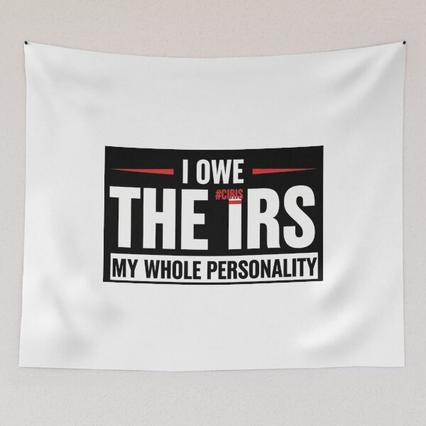 Item preview, I Owe the IRS My Whole Personality designed and sold by FlamaC.