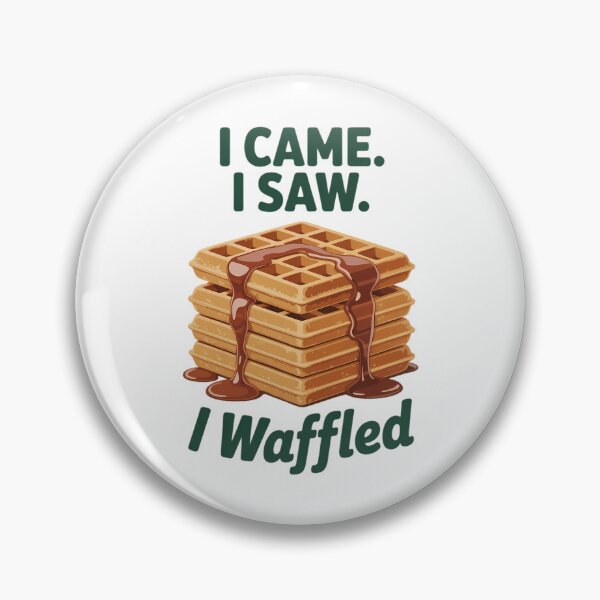 Item preview, I Came I Saw I Waffled  Food Graphic - Waffle Lover designed and sold by TyraYoung.