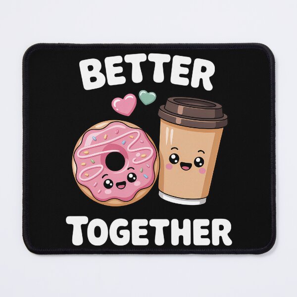Item preview, Better Together Donut Coffee Valentines Day designed and sold by TyraYoung.