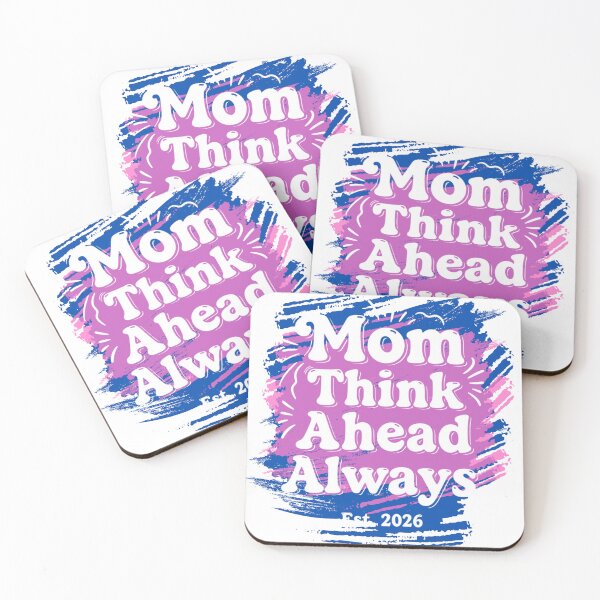 Item preview, Mom Think Ahead Always/Bold Brush Stroke Retro Mom Design designed and sold by BeatyinChaos.