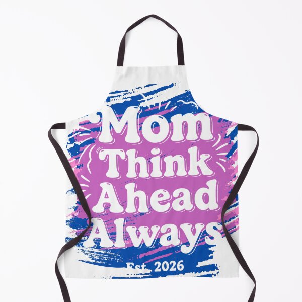 Item preview, Mom Think Ahead Always/Bold Brush Stroke Retro Mom Design designed and sold by BeatyinChaos.
