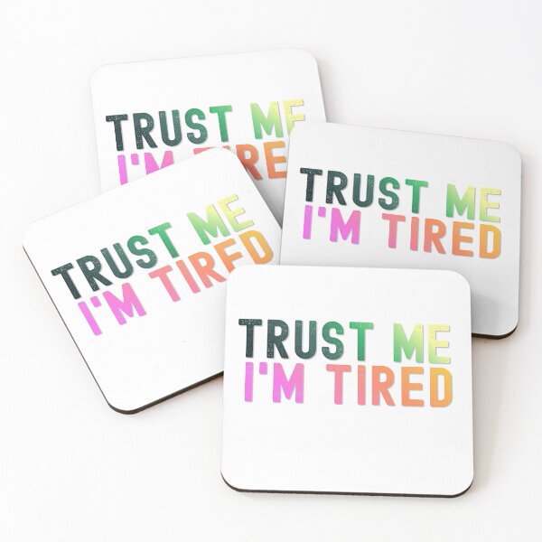 Item preview, Trust me I'am tired humor Tee, brafdesign designed and sold by Brafdesign.