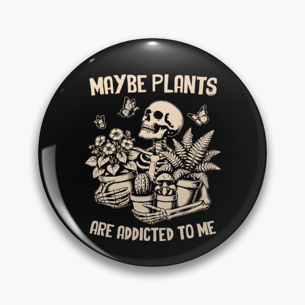 Item preview, Maybe Plants Are Addicted To Me designed and sold by Monstromeu.