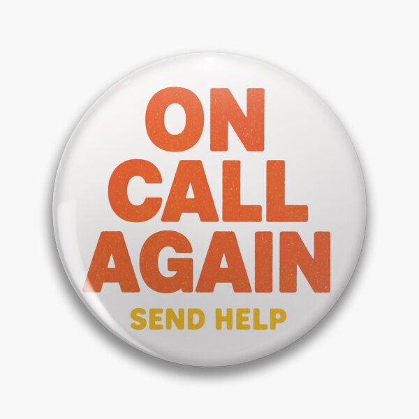 Item preview, On call again orange font  Humor Tee, brafdesign designed and sold by Brafdesign.