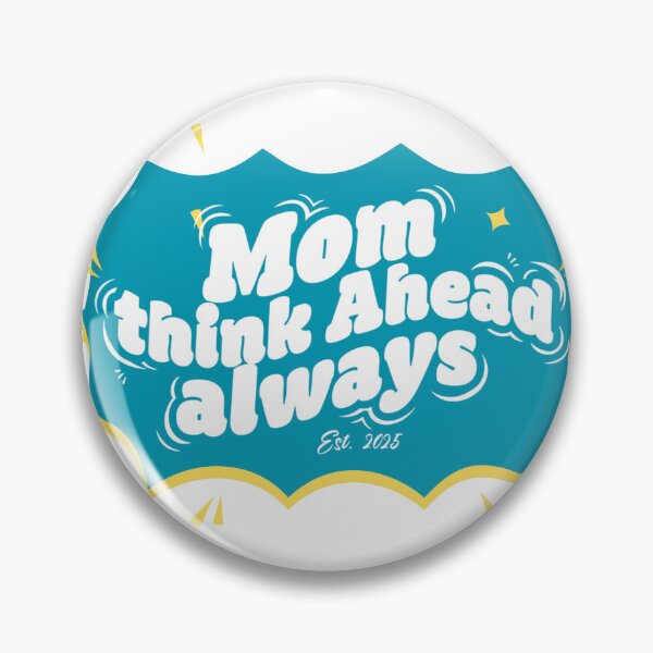 Item preview, Mom Think Ahead Always Pop Art Speech Bubble Mom Design designed and sold by BeatyinChaos.