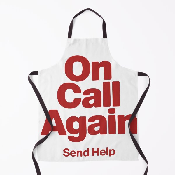 Item preview, On call again red font Humor Tee, brafdesign designed and sold by Brafdesign.