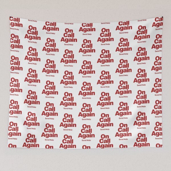 Item preview, On call again red font  Humor Tee, brafdesign designed and sold by Brafdesign.