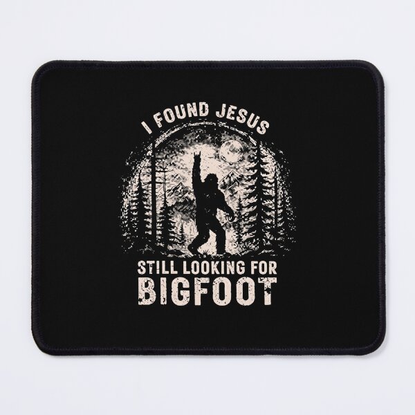 Item preview, Funny I Found Jesus Still Looking For Bigfoot Vintage Sasquatch designed and sold by haitrieuic96.