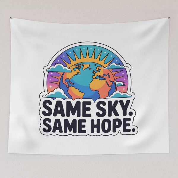 Item preview, Same Sky Same Hope Positive Unity Quote designed and sold by CoastalEmp.