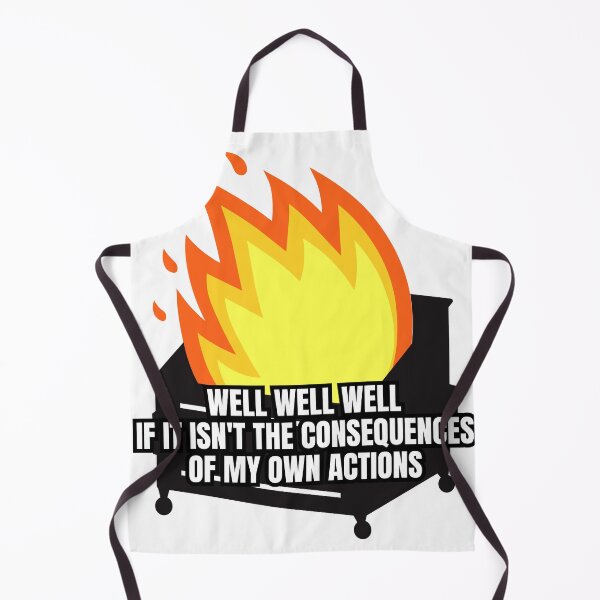 Item preview, Well well well if it isn't the consequences of my own actions designed and sold by Dondonmart.