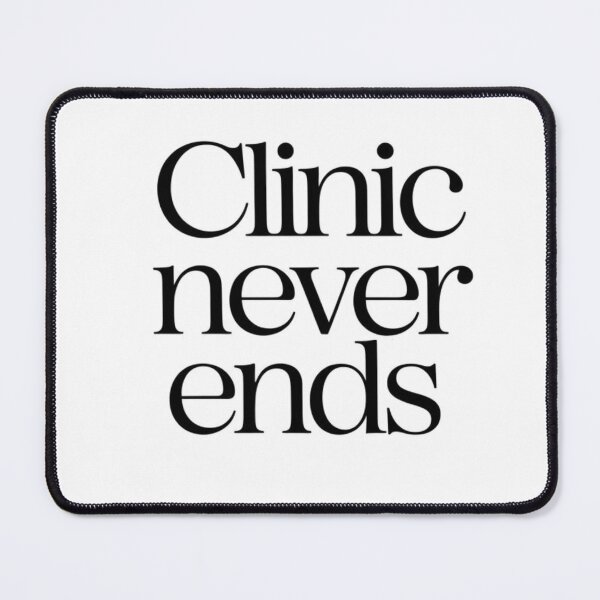 Item preview, Clinic never ends black font  Humor Tee, brafdesign designed and sold by Brafdesign.
