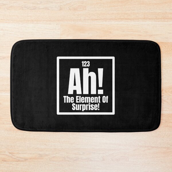 Item preview, Ah! The Element Of Surprise! designed and sold by Dondonmart.