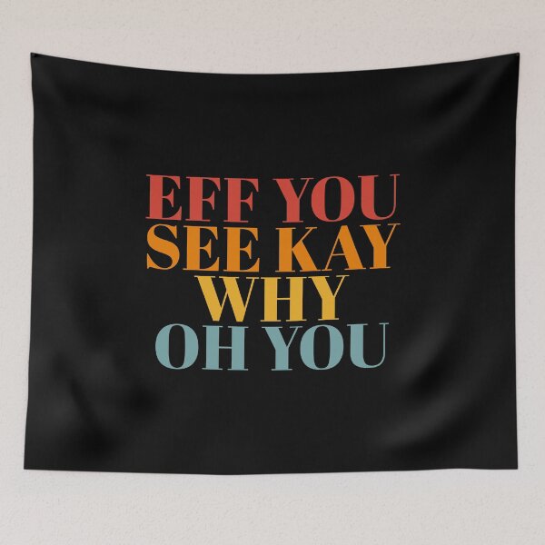 Item preview, Eff You See Kay why oh you designed and sold by Dondonmart.