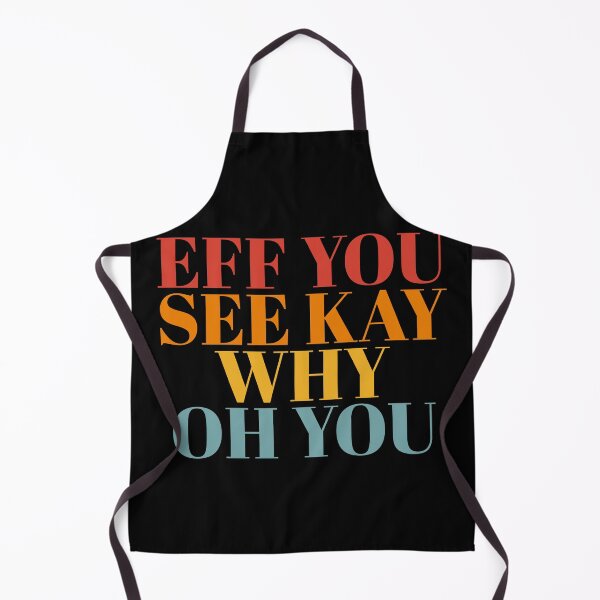 Item preview, Eff You See Kay why oh you designed and sold by Dondonmart.