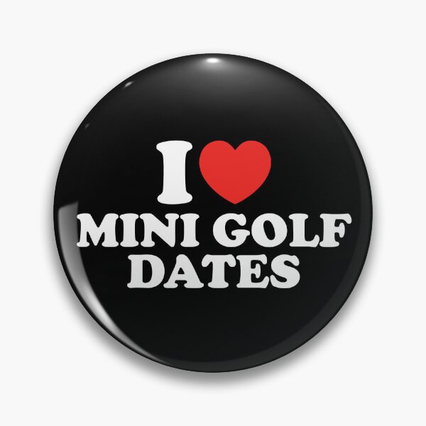 Item preview, I Love Mini Golf Dates designed and sold by shitpostee.