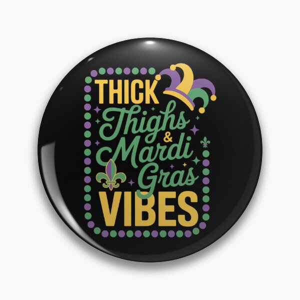 Item preview, Thick Thighs Mardi Gras Vibes Mardi Gras Vibes designed and sold by EllenJast.