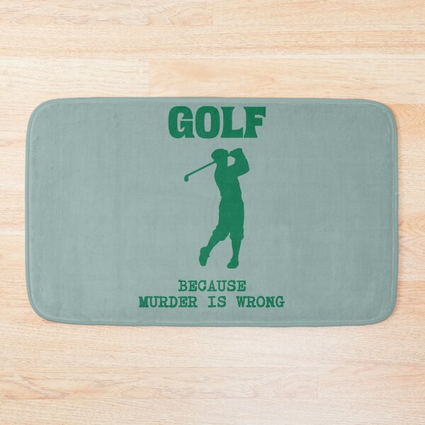 Item preview, Golf Because Murder Is Wrong Funny Golfer Design designed and sold by donwillisjrart.