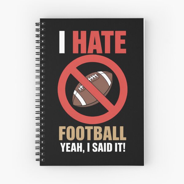 Item preview, I Hate Football Don't Like Football Anti Football designed and sold by TrinaEspinoza.