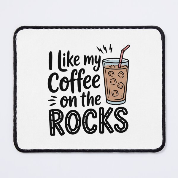 Item preview, I Like My Coffee On The Rocks, Iced Coffee Lover designed and sold by TrinaEspinoza.