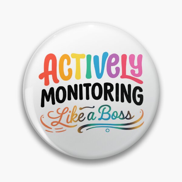 Item preview, Actively Monitoring Like A Boss designed and sold by Home-Crea-Abode.