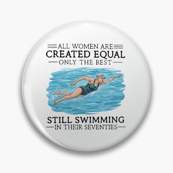 Item preview, All Women Are Created Equal Still Swimming in Their Seventies designed and sold by MutzelArts.