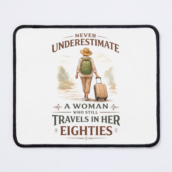 Item preview, Never Underestimate a Woman who Still Travels in her 80's designed and sold by JODYSMORGAN.