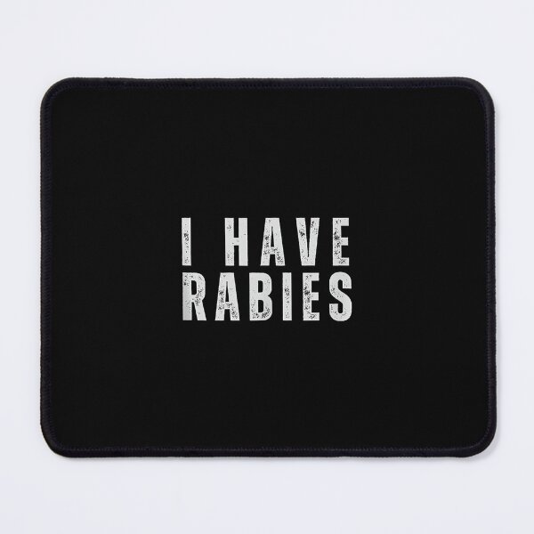 Item preview, I have Rabies Funny Unhinged Meme Funny Vintage Tailgate designed and sold by DeanASkinner.