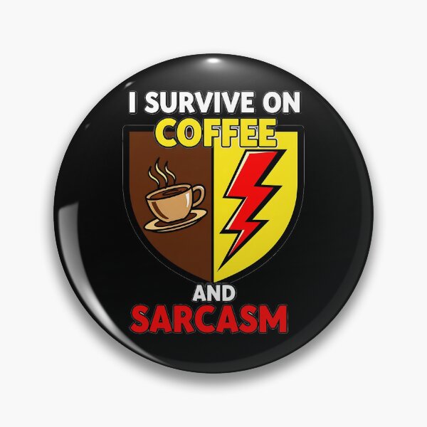 Item preview, Surviving on Coffee and Sarcasm designed and sold by UrbanPrts.