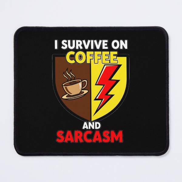 Item preview, Surviving on Coffee and Sarcasm designed and sold by UrbanPrts.
