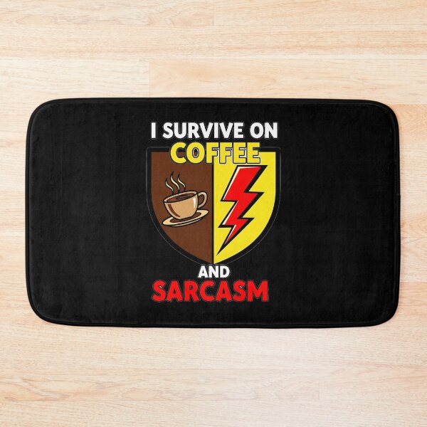 Item preview, Surviving on Coffee and Sarcasm designed and sold by UrbanPrts.