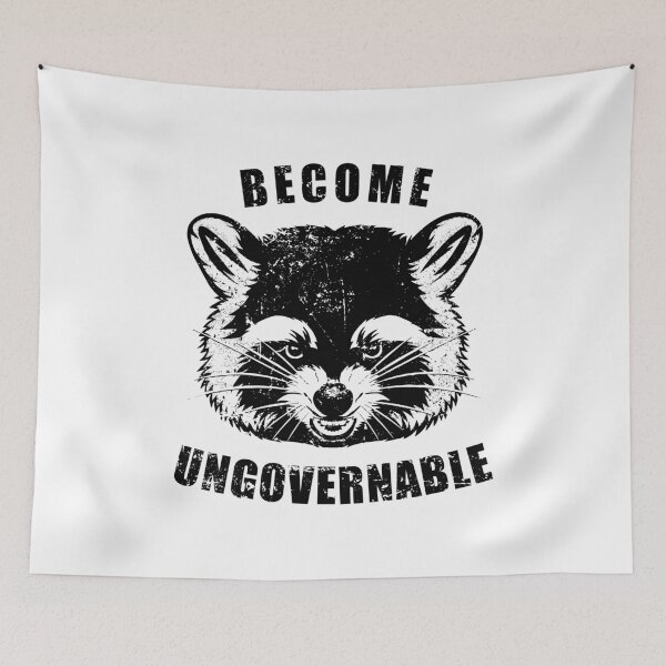 Item preview, Become Ungovernable - Funny Angry Racoon designed and sold by mashaqwenty.