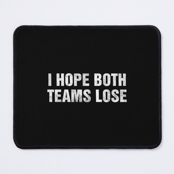 Item preview, I Hope Both Teams Lose Funny Vintage Sports Humor Tailgate designed and sold by DeanASkinner.